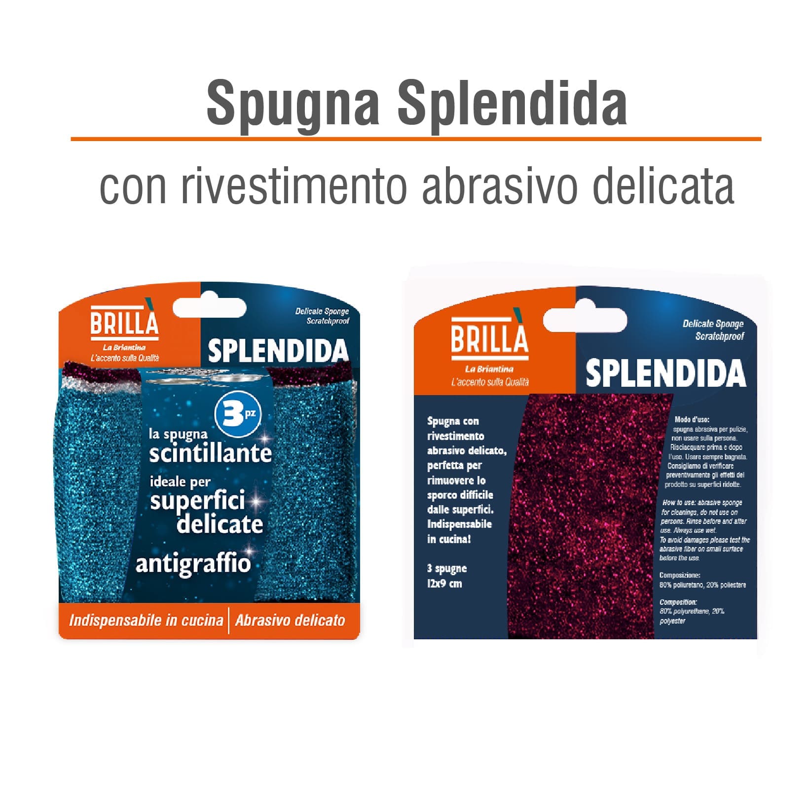 CONFEZIONE SPUGNE SPLENDIDA: 3 SPUGNE